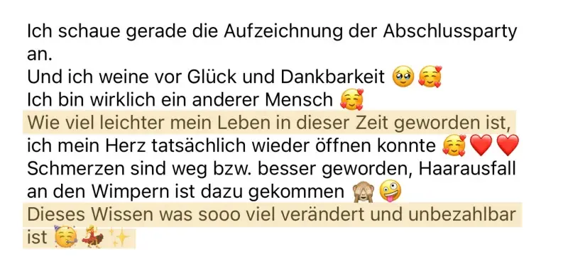 Nachricht einer Teilnehmerin: Wie viel leichter mein Leben in dieser Zeit geworden ist.
