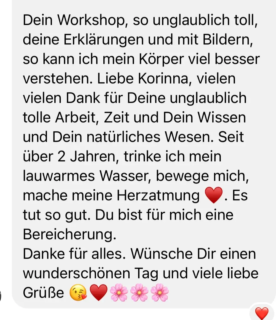 Nachricht einer Teilnehmerin: „Dein Workshop, so unglaublich toll, deine Erklärungen und mit Bildern — so kann ich meinen Körper viel besser verstehen."